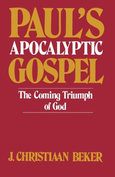 Cover for Johan Christiaan Beker · Paul's apocalyptic gospel (Book) (1982)