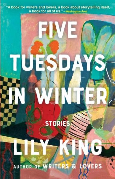 Five Tuesdays in Winter - Lily King - Livros - Grove Press / Atlantic Monthly Press - 9780802159496 - 1 de novembro de 2022