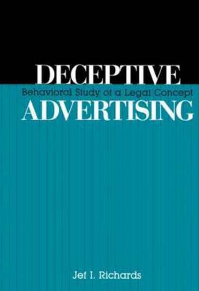 Cover for Jef Richards · Deceptive Advertising: Behavioral Study of A Legal Concept - Routledge Communication Series (Innbunden bok) (1990)