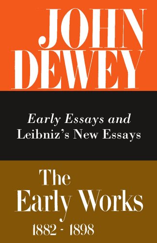 Cover for John Dewey · The Collected Works of John Dewey v. 1; 1882-1888, Early Essays and Leibniz's New Essays Concerning the Human Understanding: The Early Works, 1882-1898 (Hardcover Book) [1st edition] (1969)