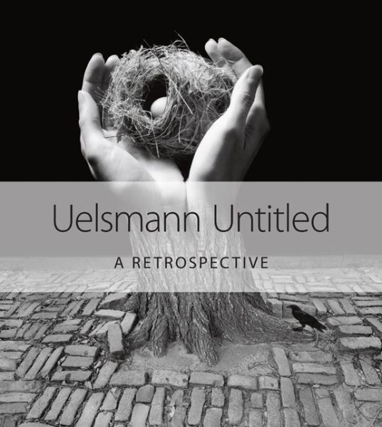 Cover for Jerry N. Uelsmann · Uelsmann Untitled: A Retrospective (Gebundenes Buch) (2014)