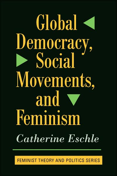 Cover for Catherine Eschle · Global Democracy, Social Movements, And Feminism (Paperback Book) (2001)