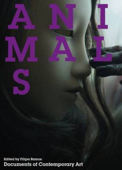 Cover for Filipa Ramos · Animals - Documents of Contemporary Art (Paperback Book) (2016)