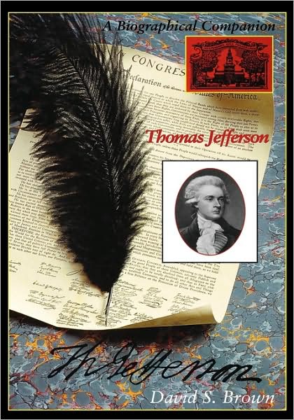 Cover for David S. Brown · Thomas Jefferson: A Biographical Companion - Biographical Companions (Hardcover Book) (1998)