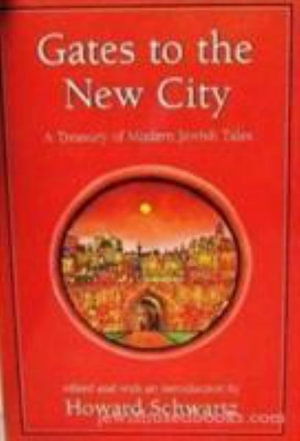 Cover for Howard Schwartz · Gates to the New City: A Treasury of Modern Jewish Tales (Hardcover Book) (1989)