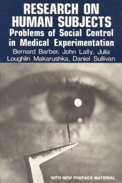 Cover for Bernard Barber · Research on Human Subjects: Problems of Social Control in Medical Experimentation (Paperback Book) [New edition] (1979)