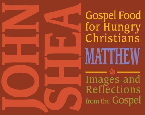 Cover for John Shea · Gospel Food for Hungry Christians: Matthew: Images and Reflections from the Gospel (Audiobook (CD)) (2008)