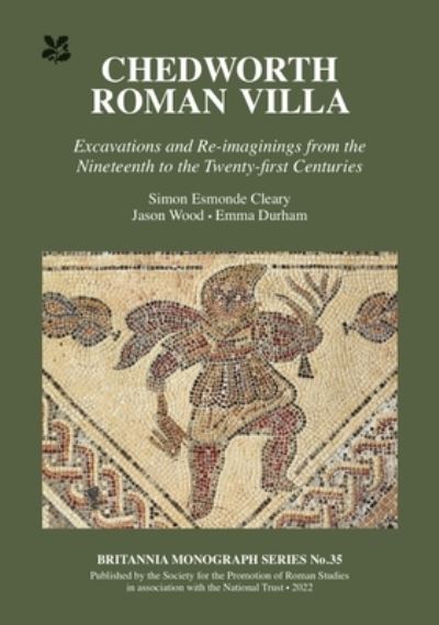 Cover for Simon Esmonde Cleary · Chedworth Roman Villa: Excavations and Re-imaginings from the Nineteenth to the Twenty-first Centuries (Paperback Book) (2022)