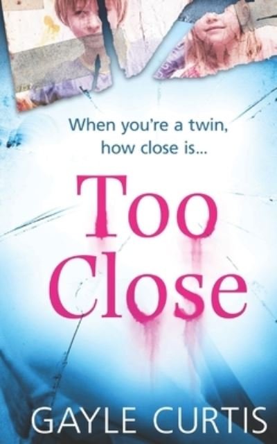 Cover for Gayle Curtis · Too Close (Paperback Book) [New edition] (2020)