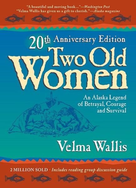 Cover for Velma Wallis · Two Old Women (Innbunden bok) (2004)