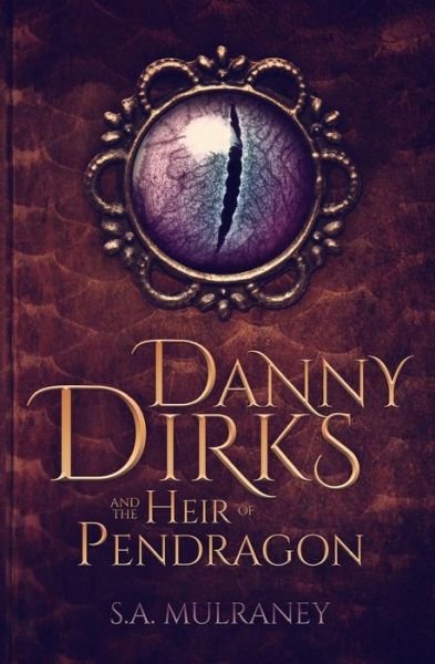 Danny Dirks and the Heir of Pendragon - S. A. Mulraney - Livros - Scott Mulraney - 9780989944496 - 22 de agosto de 2014