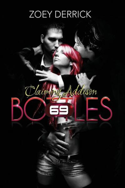 Cover for Zoey Derrick · Claiming Addison: 69 Bottles (Paperback Book) (2014)