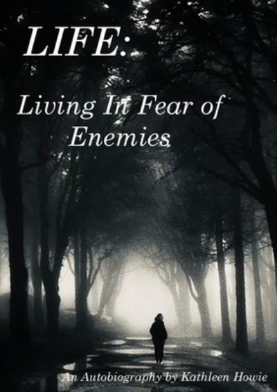 Cover for Kathleen Howie · Living In Fear of Enemies (Paperback Book) (2021)