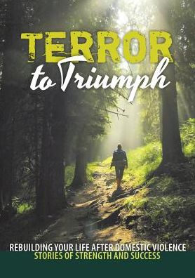 Broken to Brilliant · Terror to Triumph (Paperback Book) (2018)