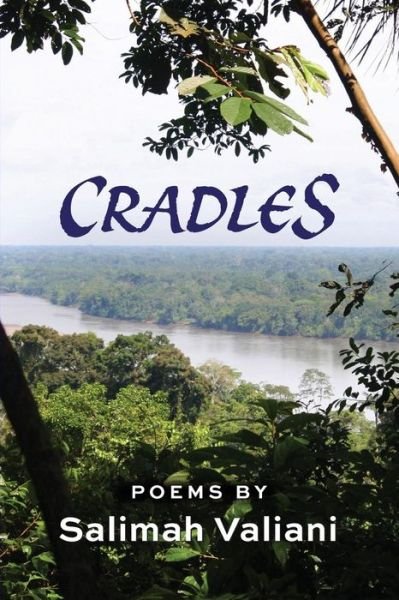 Salimah Valiani · Cradles: New and Collected Poems (Paperback Book) (2018)
