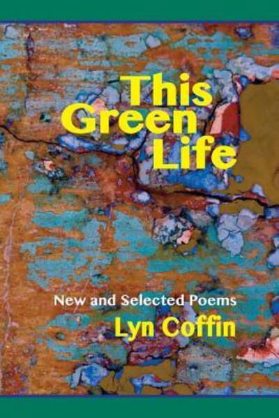 Cover for Lyn Coffin · This Green Life (Pocketbok) (2017)