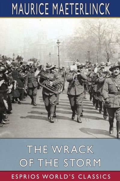 Cover for Maurice Maeterlinck · The Wrack of the Storm (Esprios Classics) (Pocketbok) (2024)