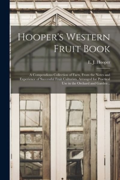 Cover for E J (Edward James) B 1803 Hooper · Hooper's Western Fruit Book (Paperback Bog) (2021)