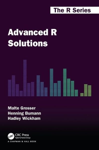 Cover for Malte Grosser · Advanced R Solutions - Chapman &amp; Hall / CRC The R Series (Paperback Book) (2021)