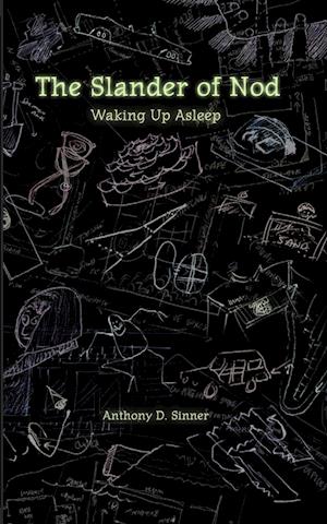 Slander of Nod - Anthony D. Sinner - Livros - Blurb - 9781034904496 - 29 de outubro de 2024