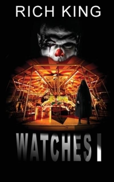 Watches - Rich King - Bøger - Rich King - 9781087867496 - 11. april 2022