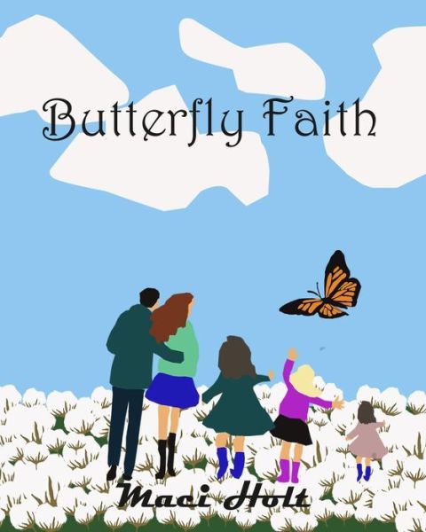 Cover for Maci Holt · Butterfly Faith (Paperback Book) (2019)