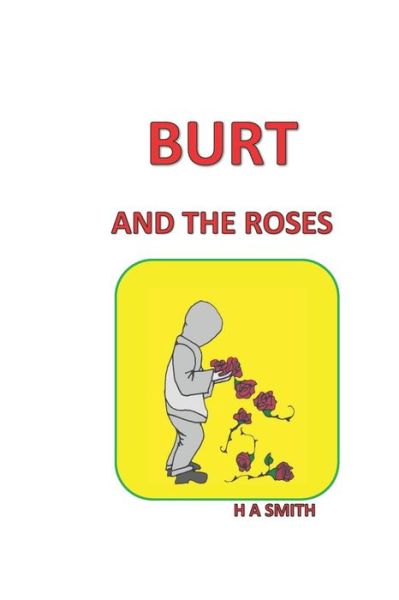 Cover for H a Smith · Burt and the Roses (Paperback Book) (2019)