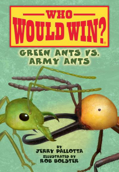 Green Ants vs. Army Ants - Jerry Pallotta - Books - Spotlight - 9781098252496 - August 1, 2023