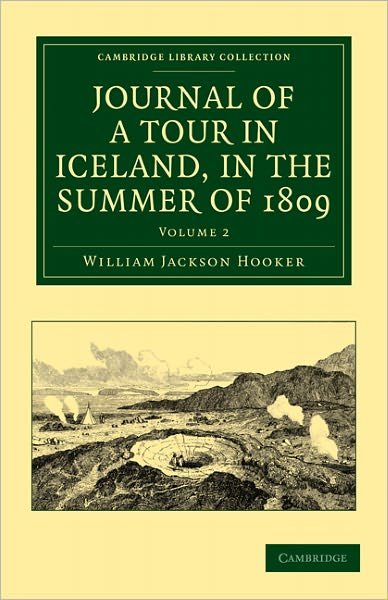 Cover for William Jackson Hooker · Journal of a Tour in Iceland, in the Summer of 1809 - Journal of a Tour in Iceland, in the Summer of 1809 2 Volume Set (Pocketbok) (2011)