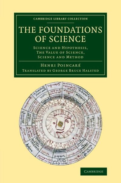 Cover for Henri Poincare · The Foundations of Science: Science and Hypothesis, The Value of Science, Science and Method - Cambridge Library Collection - History of Science (Pocketbok) (2014)