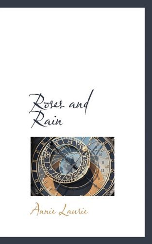 Cover for Annie Laurie · Roses and Rain (Pocketbok) (2009)