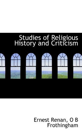 Cover for O B Frothingham · Studies of Religious History and Criticism (Hardcover Book) (2009)