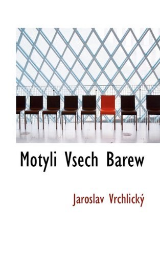 Cover for Jaroslav Vrchlický · Motyli Vsech Barew (Paperback Book) [Czech edition] (2009)