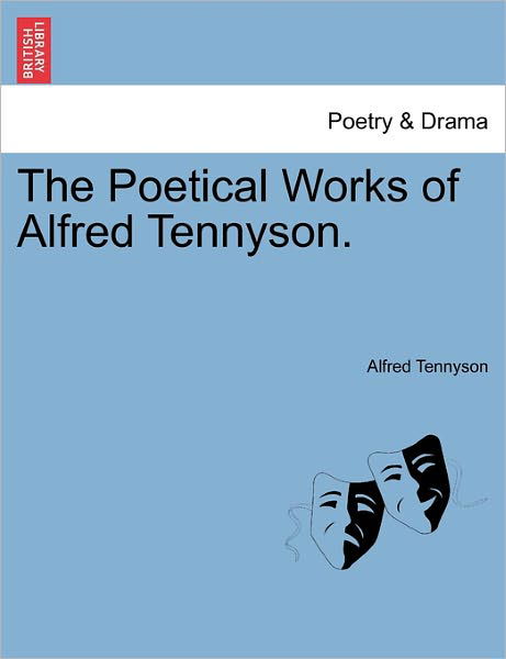 Cover for Alfred Tennyson · The Poetical Works of Alfred Tennyson. (Paperback Bog) (2011)