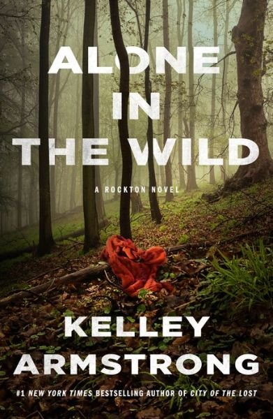 Cover for Kelley Armstrong · Alone in the Wild: A Rockton Novel - Casey Duncan Novels (Pocketbok) (2020)