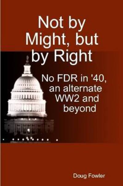 Cover for Doug Fowler · Not by Might, but by Right (Paperback Book) (2015)