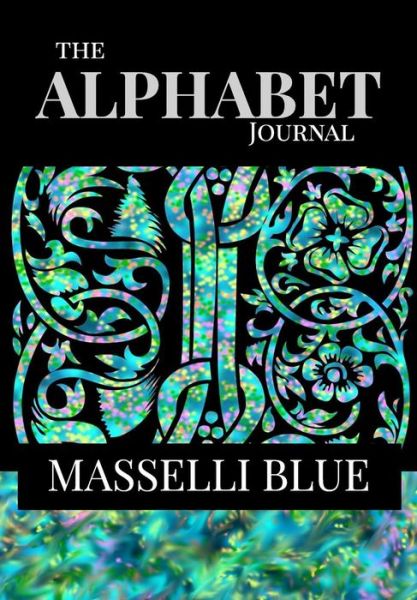 Cover for Judy a Powell · The Alphabet Journal - Masselli Blue (Hardcover Book) (2017)