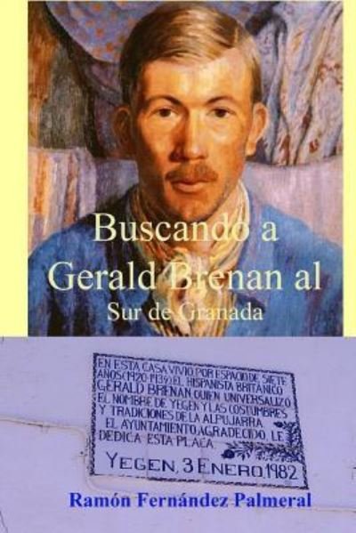 Cover for Ramon Fernandez Palmeral · Buscando a Gerald Brenan Al Sur De Granada (Taschenbuch) (2016)