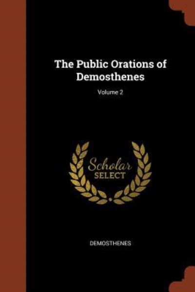 Cover for Demosthenes · The Public Orations of Demosthenes; Volume 2 (Paperback Book) (2017)