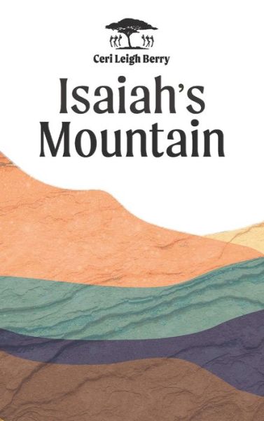 Cover for Ceri Leigh Berry · Isaiah's Mountain (Hardcover Book) (2023)