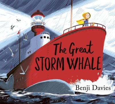Cover for Benji Davies · The Great Storm Whale - Storm Whale (Inbunden Bok) (2023)