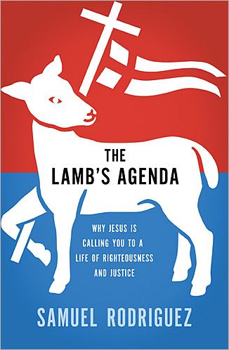 Cover for Samuel Rodriguez · The Lamb's Agenda: Why Jesus is Calling You to a Life of Righteousness and Justice (Paperback Book) (2013)
