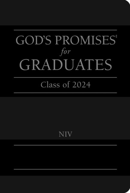 God's Promises for Graduates: Class of 2024 - Black NIV: New International Version - God's Promises® - Jack Countryman - Książki - Thomas Nelson Publishers - 9781400246496 - 25 kwietnia 2024