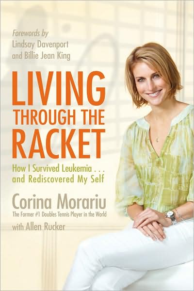 Living Through the Racket: How I Survived Leukemia-and Rediscovered My Self - Corina Morariu - Livros - Hay House Inc - 9781401926496 - 15 de fevereiro de 2010