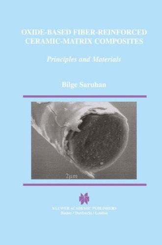 Cover for Bilge Saruhan · Oxide-Based Fiber-Reinforced Ceramic-Matrix Composites: Principles and Materials (Hardcover Book) [2003 edition] (2003)