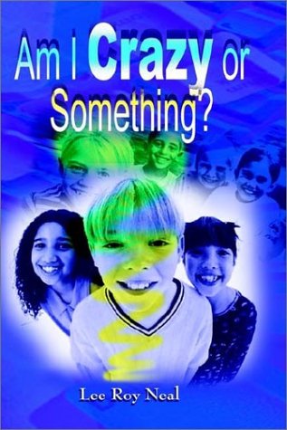 Cover for Lee Roy Neal · Am I Crazy or Something? (Hardcover bog) (2002)