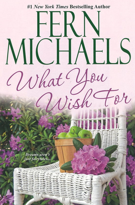 What You Wish For - Fern Michaels - Książki - Kensington Publishing - 9781420132496 - 30 lipca 2013