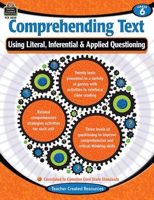 Cover for Teacher Created Resources · Comprehending Text Using Literal, Inferential &amp; Applied Questioning: Grade 6 (Paperback Book) (2015)