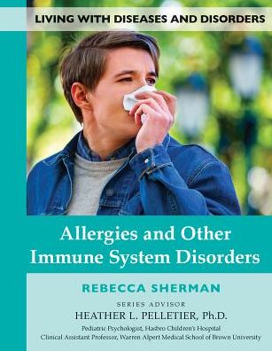 Cover for Rebecca Sherman · Allergies and Other Immune System Disorders - Living with Diseases and Disorders (Hardcover Book) (2017)