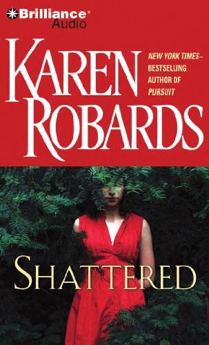 Cover for Karen Robards · Shattered (Hörbok (CD)) [Abridged edition] (2011)